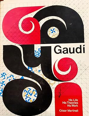 Gaudi. His Live. His Theories. His Work. Englisch. 1975