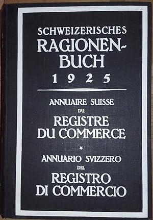 Adressbuch Schweizerisches Ragionen - Buch ( Regionenbuch ) 1925. Verzeichnis der im Schweizerisc...
