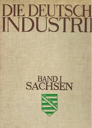 Die Deutsche Industrie. Band 1. SACHSEN. deutsch, englisch, französisch, italienisch. Um 1920