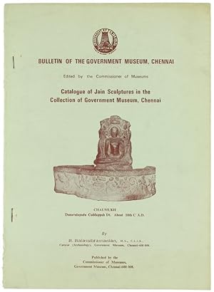 CATALOGUE OF JAIN SCULPTURES IN THE COLLECTION OF GOVERNMENT MUSEUM, CHENNAI.: