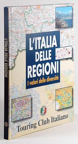 L'Italia delle Regioni I valori delle diversità