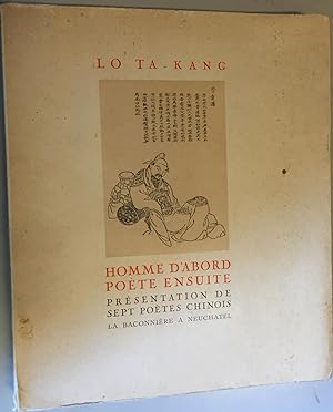 Homme d' abord poète ensuite. Présentation de sept poètes chinois.