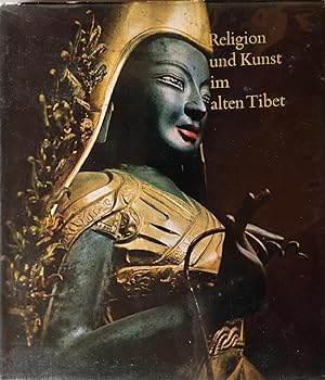 Religion und Kunst des alten Tibets. Mit einem Geleitwort des Dalai Lama und einem Einführungskap...