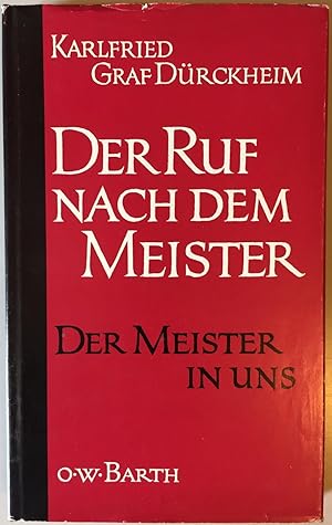 Der Ruf nach dem Meister. Der Meister in uns.