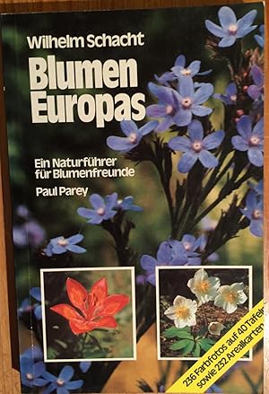 Blumen Europas. Ein Naturführer für Blumenfreunde.