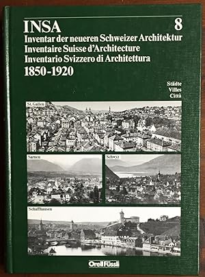 INSA. Inventur der neueren Schweizer Architektur. Inventaire Suisse d' Architekture. Inventario S...