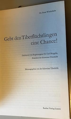 Gebt den Tibetflüchtlingen eine Chance!