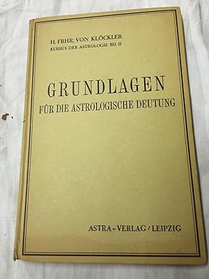 Grundlagen für die astrologische Deutung. Band II