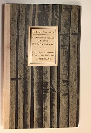 Relation d' und Voyage du Montblanc. Abrégée à la Cime en Août 1787. Kurzer Bericht von einer Rei...