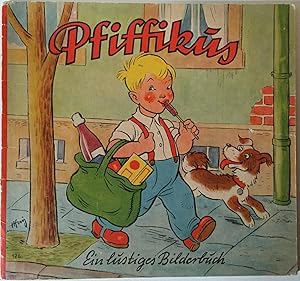 Pfiffikus. Ein lustiges Bilderbuch.