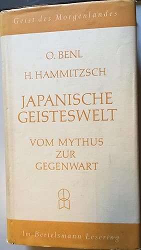 Japanische Geisteswelt. Vom Mythus zur Gegenwart. Texte ausgewählt und eingeleitet.