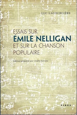 Essais sur Émile Nelligan et sur la chanson populaire.
