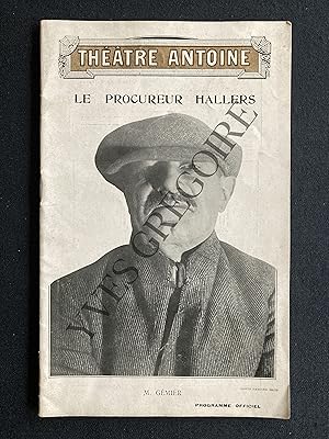 LE PROCUREUR HALLERS-PROGRAMME THEATRE ANTOINE-25 OCTOBRE 1913
