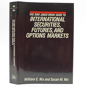 The Dow Jones-Irwin Guide to International Securities, Futures and Options Markets (First Edition)
