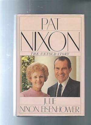 Pat Nixon: The Untold Story