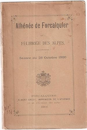 Athénée de Forcalquier et Félibrige des Alpes Séance du 28 Octobre 1900