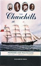 THE CHURCHILLS : pioneers and politicians : England, America, Canada