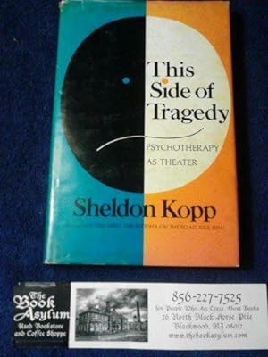 This side of Tragedy Psychotherapy as Theater