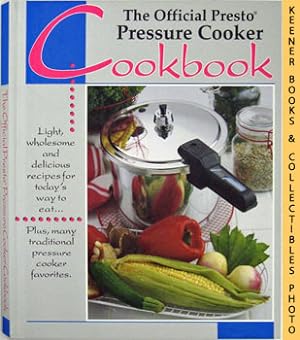 The Official Presto Pressure Cooker Cookbook