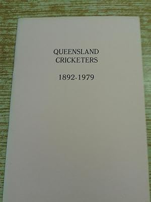 Queensland Cricketers 1892-1979