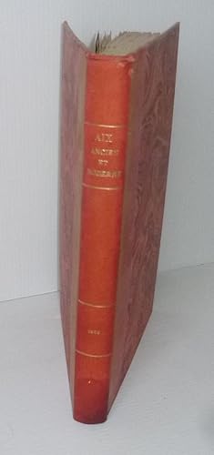 Aix Ancien et Moderne. Seconde édition, corrigée et considérablement augmentée. Aix. Mouret. 1833.