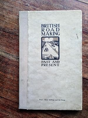 British Road Making Past and Present