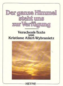 Der ganze Himmel steht uns zur Verfügung. Verschenk-Texte.