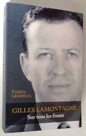 Gilles Lamontagne sur tous les fronts