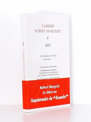 Cahiers Robert Margerit n° V ( 5 ) - 2001 : Le Renaudot a 50 ans ; Limousins couronnés Prix Renau...