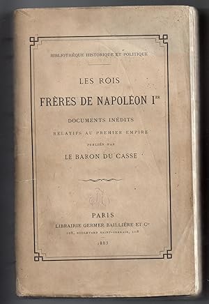 Les Rois Frères de Napoléon Ier : documents inédits relatifs au Premier Empire