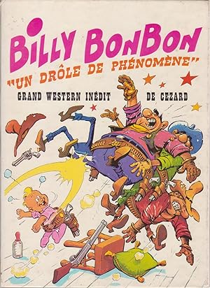 Billy Bonbon, un drôle de phénomène (grand western inédit)