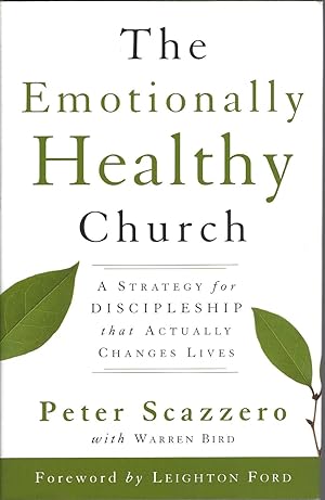 Emotionally Healthy Church A Strategy for Discipleship That Actually Changes Lives Scazzero, Pete...