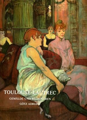 Toulouse-Lautrec. Gemalde und bildstudien