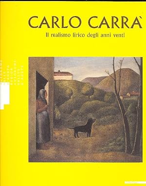Carlo Carrà. Il realismo lirico degli anni venti