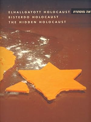 Elhallgatott Holocaust/Bisterdo holocaust/ The Hidden holocaust