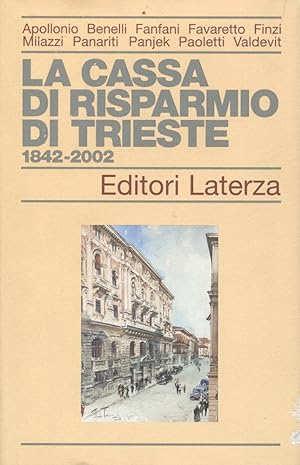 La Cassa di Risparmio di Trieste 1842-2002
