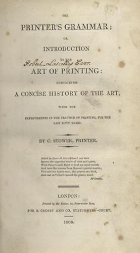 THE PRINTER'S GRAMMAR; OR, INTRODUCTION TO THE ART OF PRINTING: CONTAINING A CONCISE HISTORY OF T...