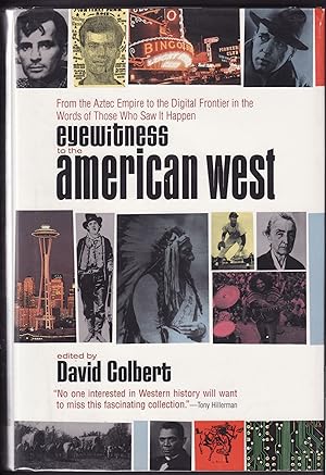 Eyewitness to the American West: from the First Frontier to the New Age Seekers in the Words of T...