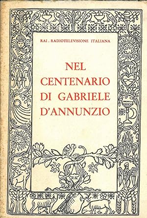 Nel centenario di Gabriele d'Annunzio. Programma delle trasmissioni radiofoniche