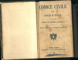 Codice civile del Regno d'Italia con copioso indice alfabetico analitico. Edizione esattamente ri...