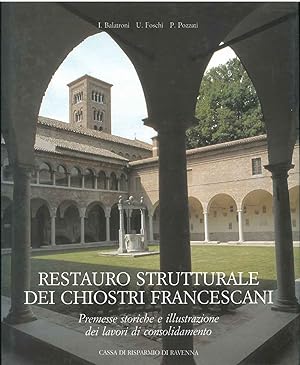 Restauro strutturale dei chiostri francescani. Premesse storiche e illustrazione dei lavori di co...