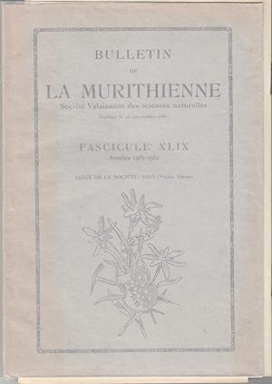Bulletin de la Murithienne, société valaisanne des sciences naturelles. Fascicule XLIX. Années 19...