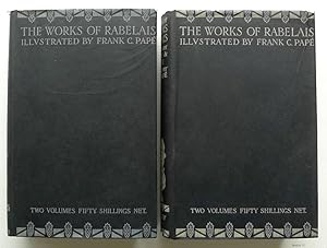 The Complete Works of Doctor François Rabelais, Abstractor of the Quintessence: Being an Account ...