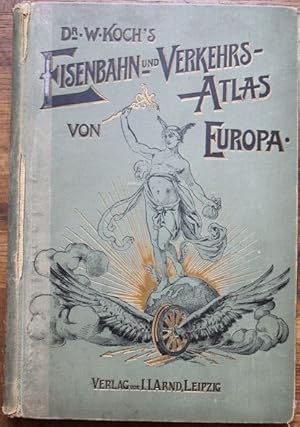 Verkehrsatlas von Europa. Unter Benutzung v. W. Koch u. C. Opitz Eisenbahn- und Verkehrsatlas von...