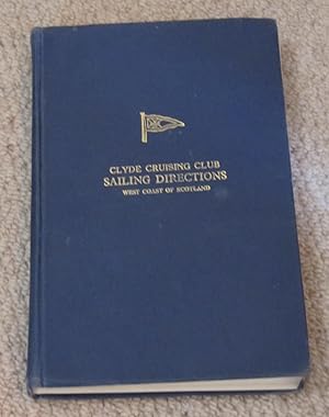 Clyde Cruising Club - Sailing Directions and Anchorages West Coast of Scotland