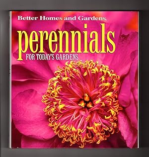 Better Homes and Gardens - Perennials for Today's Gardens. First Edition, First Printing