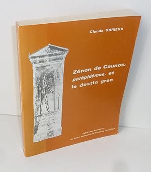 Zénon de Caunos parépidèmos et le destin grec. Centre de recherches sur l'histoire ancienne vol. ...