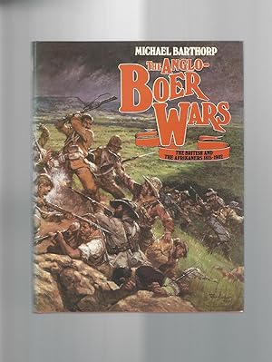 The Anglo-Boer Wars : The British and the Afrikaners 1815-1902