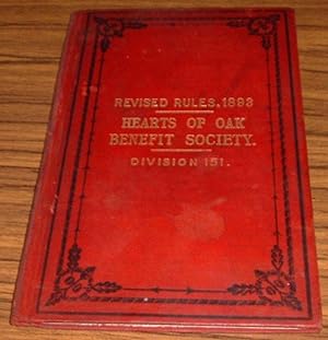 The Rules of the Hearts of Oak Benefit Society, New Edition Revised Up to April 1893 - Division 151