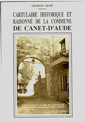 Cartulaire historique et raisonné de la commune de Canet-d'Aude.